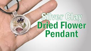 How to Make a Dried Flower Silver Clay Pendant 🌸 | DIY Fine Silver Jewelry Tutorial for Beginners