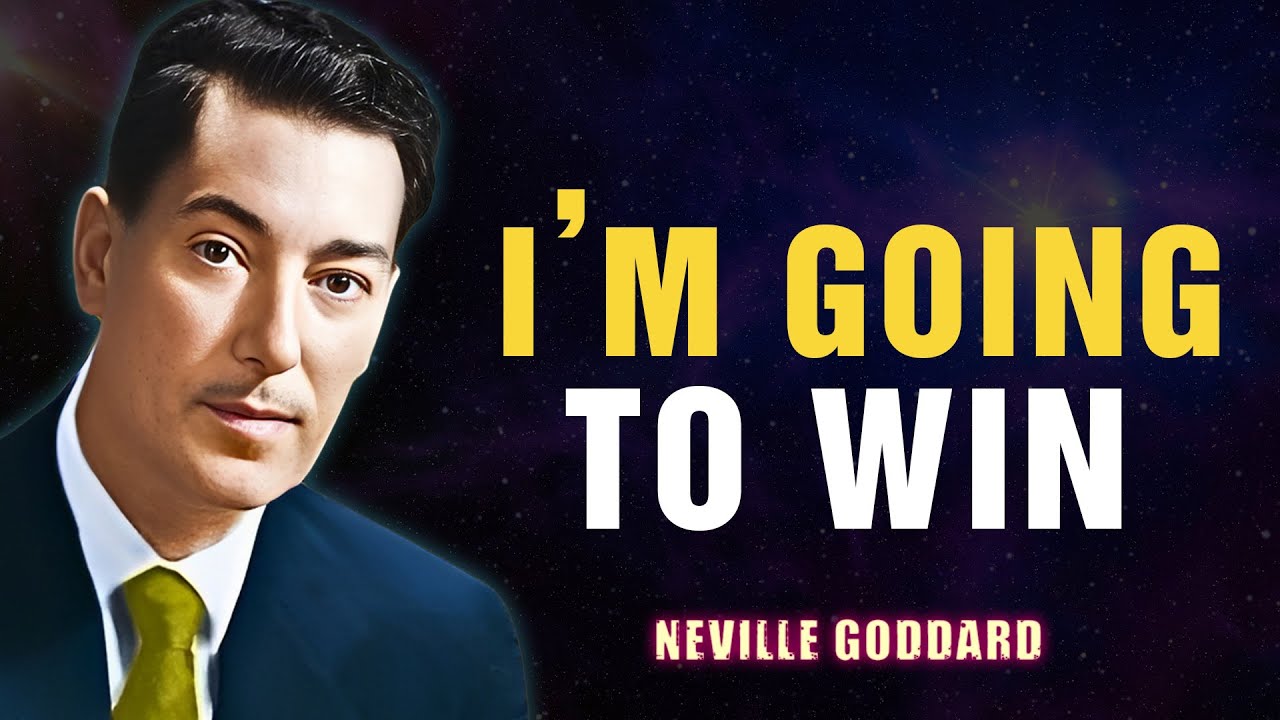 I M GOING TO WIN - NEVILLE GODDARD