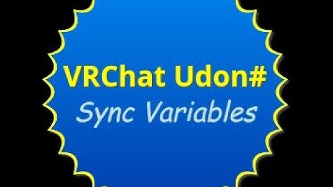 VRChat Udon # Syncronization methods on shared variable.