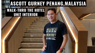 ASCOTT GURNEY PENANG,MALAYSIA 2023 Walk-Thru the Hotel Unit Interior @arki-knows