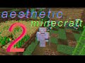 𝘢𝘦𝘴𝘵𝘩𝘦𝘵𝘪𝘤 minecraft 『2』 ~ ギ音気