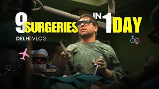 9 Surgeries In a Day | Delhi Vlog | Dr. Jay Mehta Mumbai