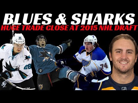NHL Trade 2015 NHL Draft Sharks + Blues 