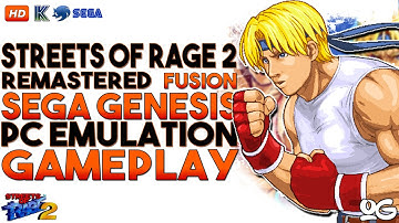 Streets of Rage 2 Remastered | Kega Fusion - 3.64 | Sega Genesis Emulation | PC - 60ᶠᵖˢ