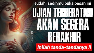 JIWA TERPILIH💥TANDA UJIAN TERBERATMU AKAN SEGERA BERAKHIR,