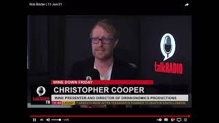 Christopher Cooper & Rob Rinder TALKRADIO Wine Down Friday 11th June 2021