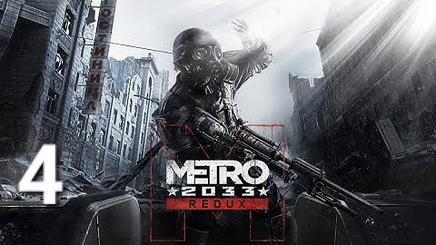 Metro 2033 REDUX (No Commentary) Part 4