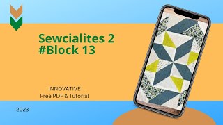 no 047I Sewcialites2  I QAL Block #13 I Innovate  I FREE DOWNLOAD