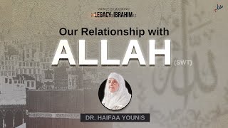Our Relationship with Allah (SWT) | Dr. Haifaa Younis | Mercy to Mankind