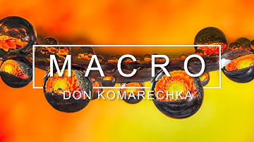 How to Capture Amazing Macro Photos at Home - Hands-on with Don Komarechka