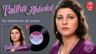 Taliha Akbulut - Al Yarim Buda Sana