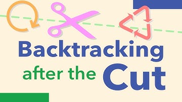 13 - Backtracking after the Cut