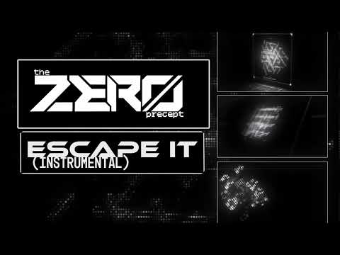 Escape It (Instrumental) - The Zero Precept