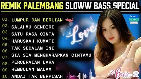 REMIK PALEMBANG SLOWW BASS TERBARU || POP PILIHAN POPULER || PERCERAIAN LARA || POP SPESIAL 2025