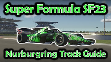 iRacing Track Guide Nurburgring | Super Formula SF23 | W11 S4 2023