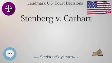 Stenberg v  Carhart (Landmark Court Decisions in America)💬🏛️✅