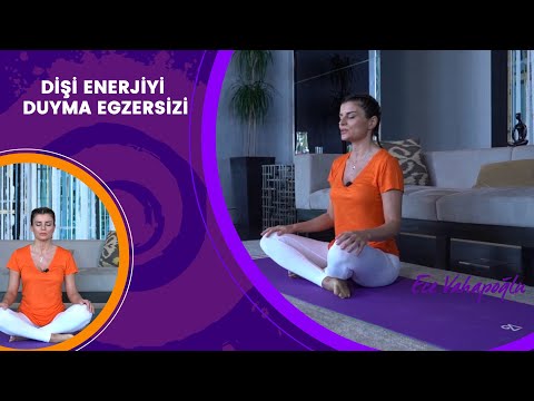 Dişi Enerjiyi Duyma