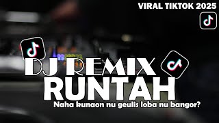 Download Lagu DJ RUNTAH - REMIX ( Naha kunaon nu geulis loba nu bangor? ) VIRAL TIKTOK SONG 2025 ! MP3 Download Lagu DJ RUNTAH - REMIX ( Naha kunaon nu geulis loba nu bangor? ) VIRAL TIKTOK SONG 2025 ! MP3