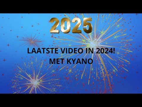 Laatste video in 2024! Samen met Kyano! #2