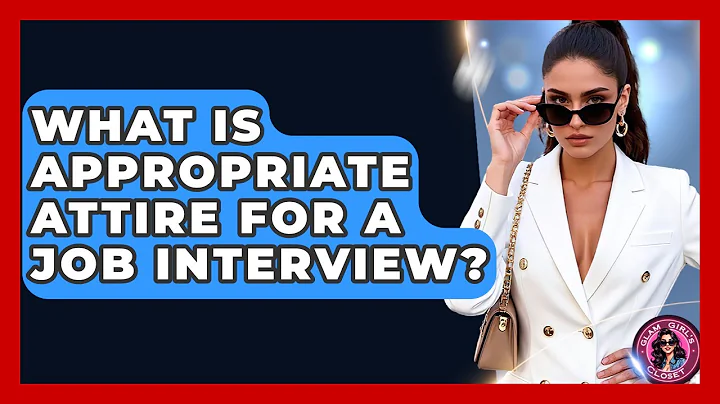 What Is Appropriate Attire For A Job Interview? - Glam Girl's Closet