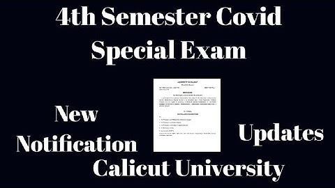 4th sem Calicut University/Updates/New notifications/Covid special exams ....