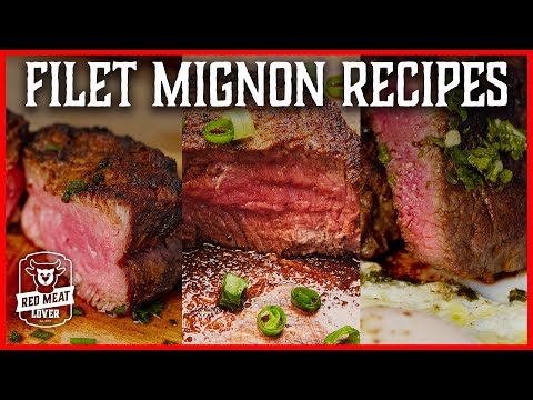 How to Cook Filet Mignon - Beef Tenderloin Recipes GRILL, PAN or OVEN! hqdefault