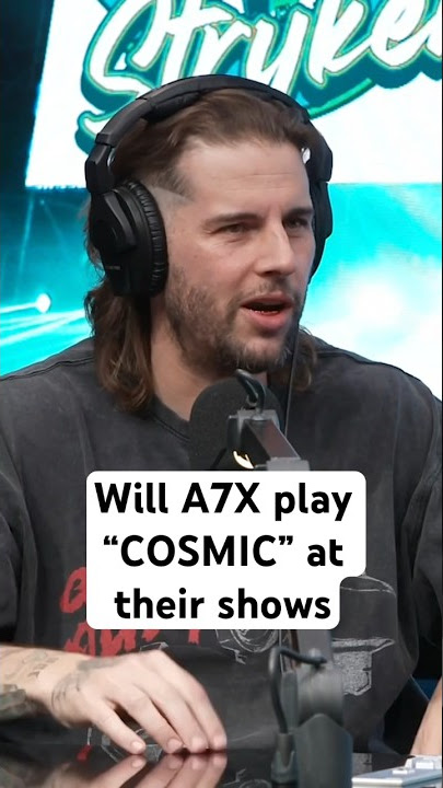 Will Avenged Sevenfold play “Cosmic” live?
