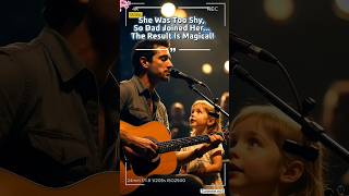 Famous She Was Too Shy, So Dad Joined Her... The Result Is Magical!#music #folksouls #love Profile