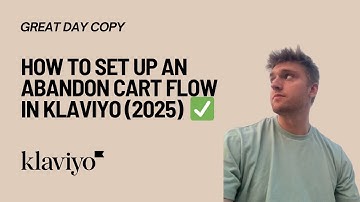 How to Set Up Abandon Cart Flow in Klaviyo (2025)