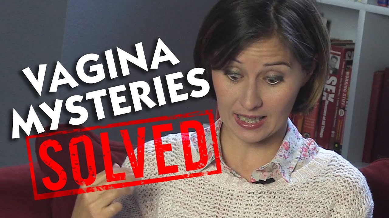 Vagina Mysteries Solved Youtube