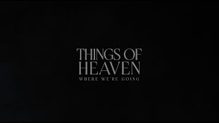 Red Rocks Worship - Things of Heaven (Where We're Going) [ Trailer]