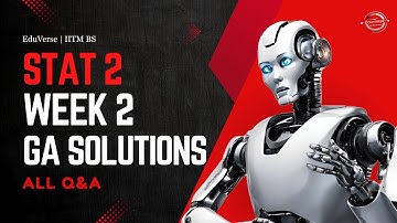 Stat 2 Week 2 Graded Assignment | IITM BS Degree | GA Solutions