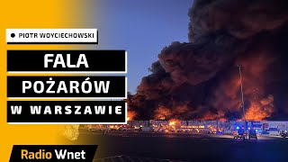 Fala tajemniczych pożarów w Warszawie. Mówi się o podpaleniach. Rząd i Rafał Trzaskowski milczą