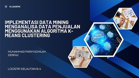 IMPLEMENTASI DATA MINING : MENGANALISA DATA PENJUALAN MENGGUNAKAN ALGORITMA K-MEANS CLUSTERING