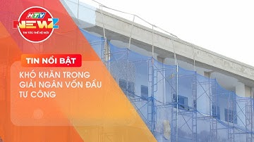 THÁO GỠ VƯỚNG MẮC VÀ NỖ LỰC GIẢI NGÂN ĐẦU TƯ CÔNG