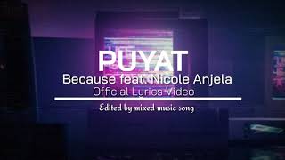 Puyat - Because feat. Nicole Anjela