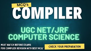 COMPILER | UGC NET/JRF COMPUTER SCIENCE |Most Important Topic| Revision| best MCQ'S| #jrf #ugcnet