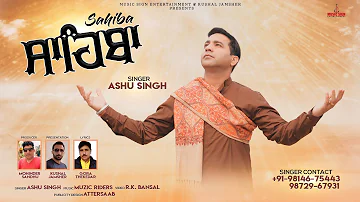 SAHIBA | ASHU SINGH | Muzic Riders | Official Video | Music Sign | New Punjabi Song 2021