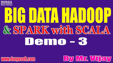BIG DATA HADOOP tutorials || Demo - 3 || by Mr. Vijay On 18-02-2022 @5PM IST