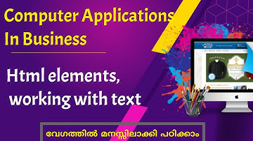 Html Elements|Working with text |Computer Applications in business|Malayalam Tutorial
