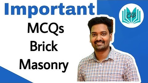 Brick Masonry MCQs - Poly Lecturer/Asst Engineer/Overseer/Draftsman/SSCJE/LIP/GATE/ESE/ISRO/DRDO