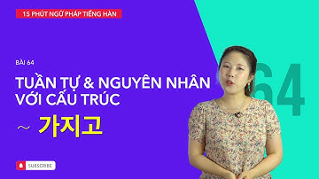 Học tiếng Hàn 2021 | NGỮ PHÁP TIẾNG HÀN GIAO TIẾP - BÀI #64 | Cấu trúc ~가지고