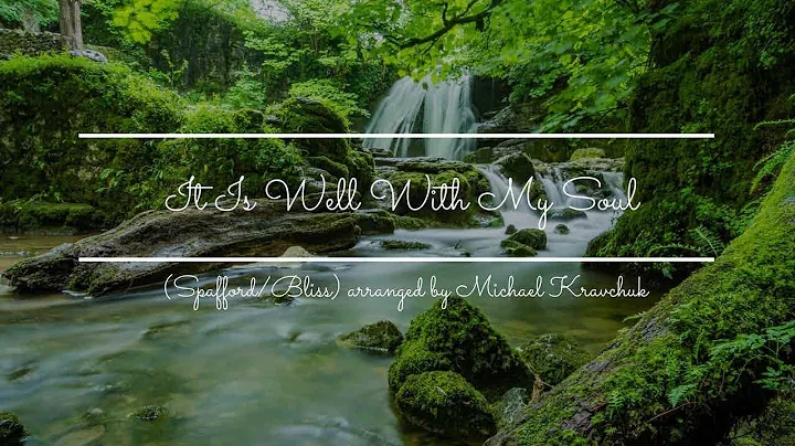 It Is Well With My Soul (Spafford/Bliss) arranged ...