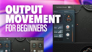 Output Movement for Beginners 🌌 Plugin Tutorial screenshot 3