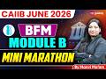 CAIIB BFM Mini Marathon 2026 | BFM Module B Complete Revision in One Class | By Manvi Maam