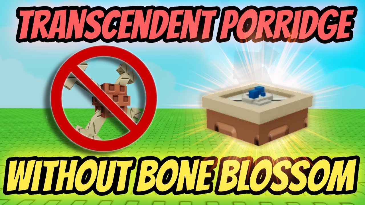 How To GET TRANSCENDENT PORRIDGE Without BONE BLOSSOM In Grow A Garden! (PORRIDGE RECIPE) Roblox How To GET TRANSCENDENT PORRIDGE Without BONE BLOSSOM In Grow A Garden! (PORRIDGE RECIPE) Roblox