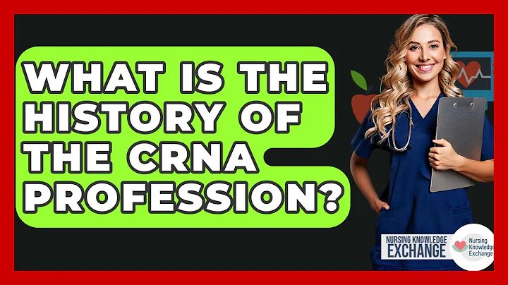 What Is The History Of The CRNA Profession? - Nursing Knowledge Exchange