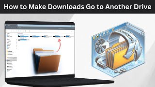 How to Move Downloads Folder to Another Drive