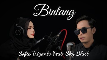 Bintang - Sofie Triyanto Ft. Sky Blast (Official Music Video)
