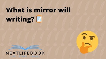 What is mirror Will writing?